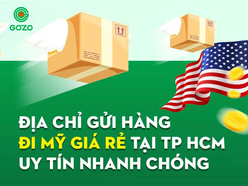 Địa chỉ gửi hàng đi Mỹ giá rẻ tại TP HCM uy tín nhanh chóng