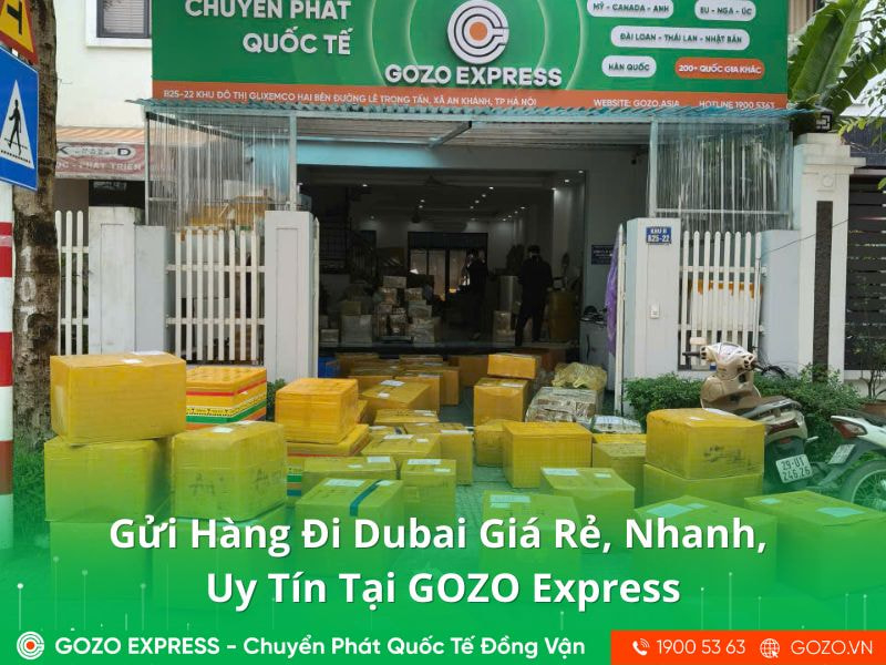 Gửi Hàng Đi Dubai Giá Rẻ, Nhanh, Uy Tín Tại GOZO Express