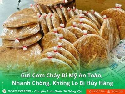 Cẩm Nang Gửi Cơm Cháy Đi Mỹ An Toàn, Nhanh Chóng, Không Lo Bị Hủy Hàng
