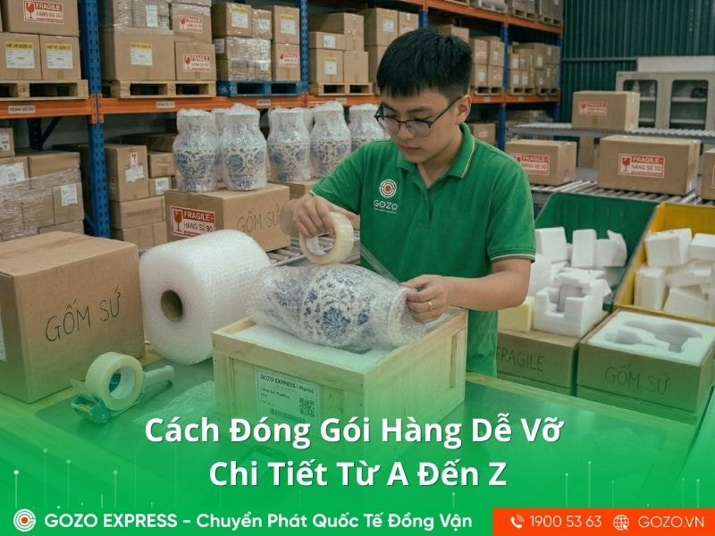Hướng Dẫn Cách Đóng Gói Hàng Dễ Vỡ Chi Tiết Từ A Đến Z