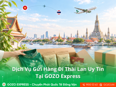 Dịch Vụ Gửi Hàng Đi Thái Lan Uy Tín Tại GOZO Express